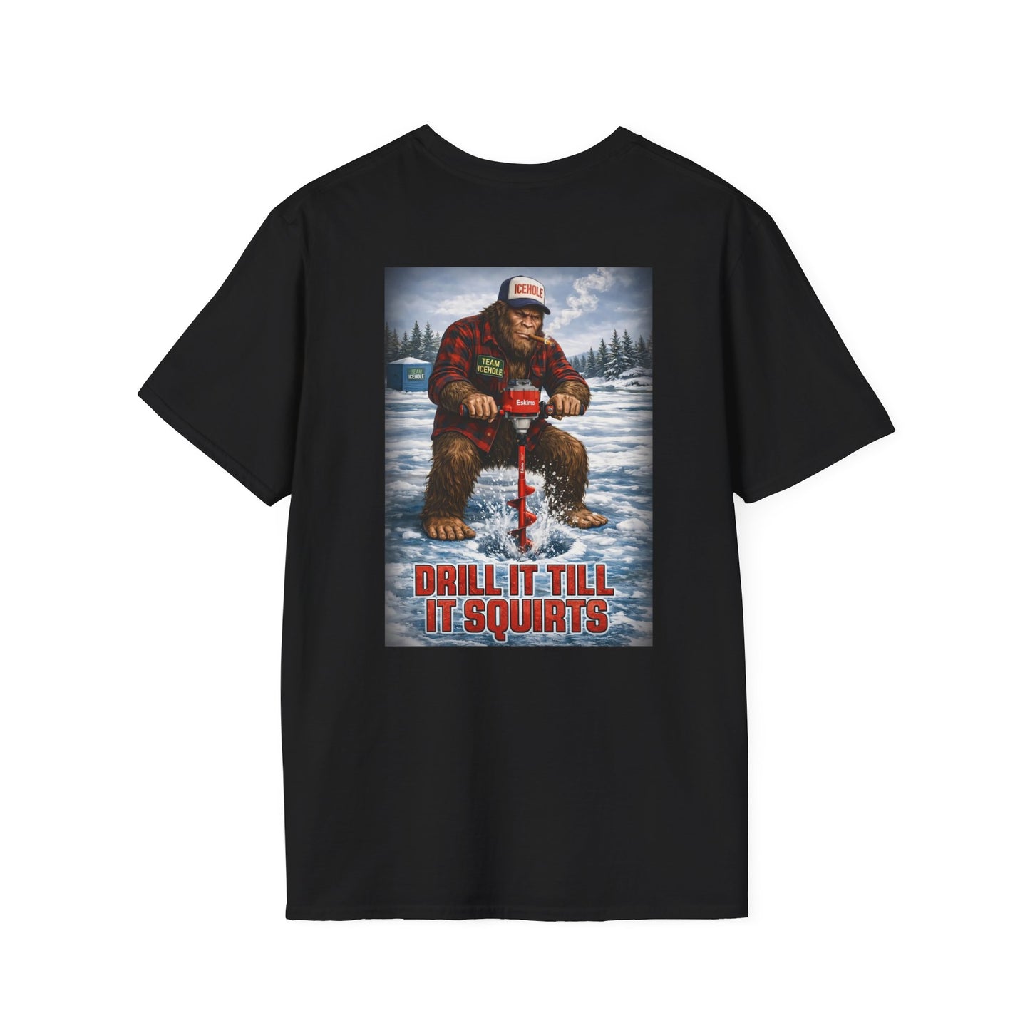 Ice Fishing T-Shirt — “Drill It Till It Squirts” Graphic Tee