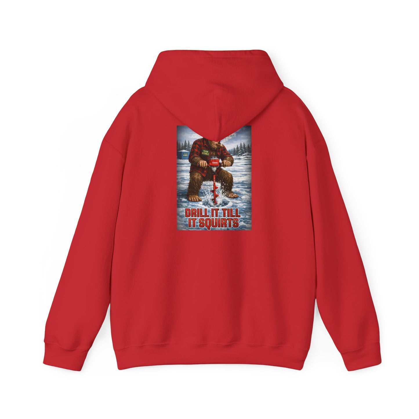 Bigfoot Ice Fisherman Hoodie — "Drill It Till It Squeaks" Graphic Pullover