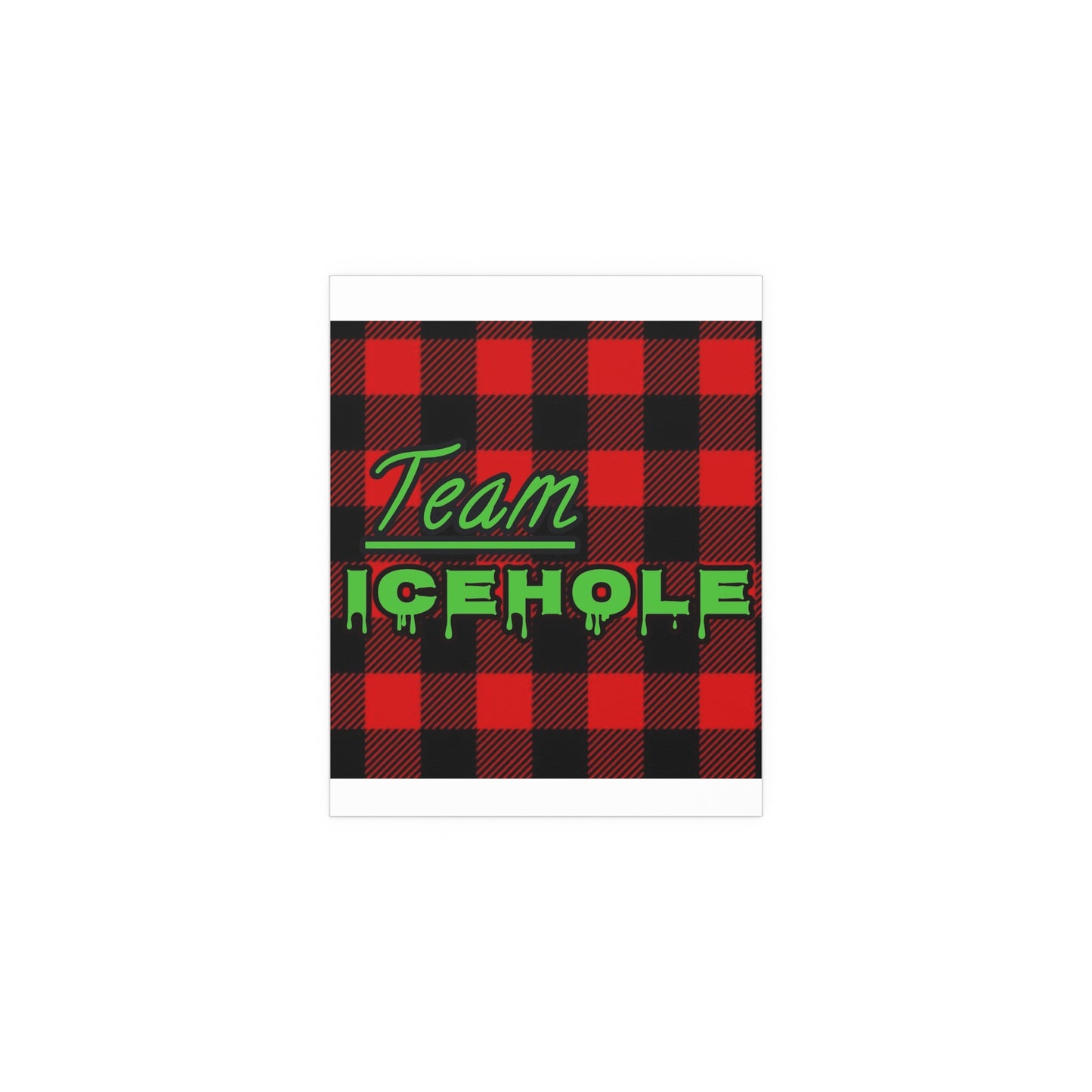 Team Icehole Plaid Silk Poster — Indoor/Outdoor Holiday Decor