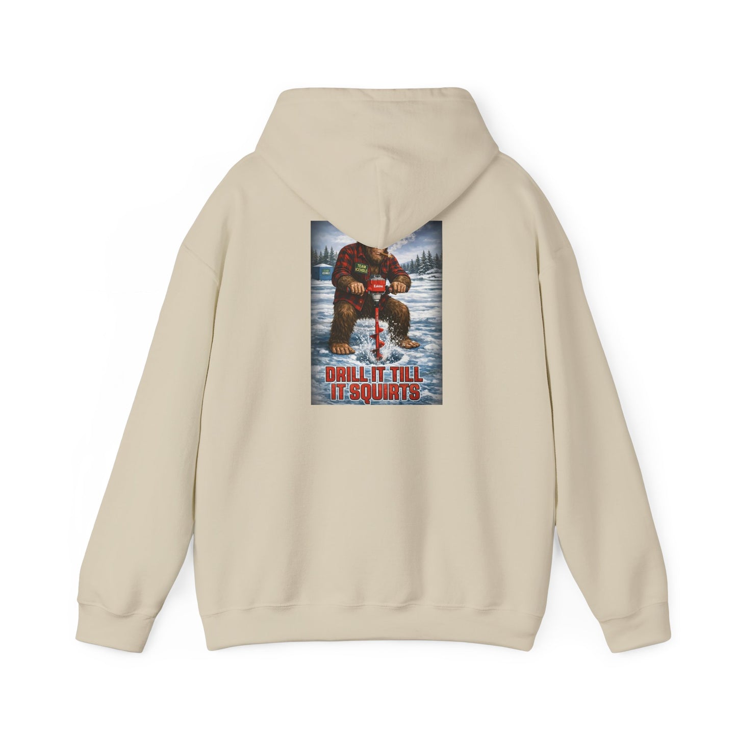 Bigfoot Ice Fisherman Hoodie — "Drill It Till It Squeaks" Graphic Pullover