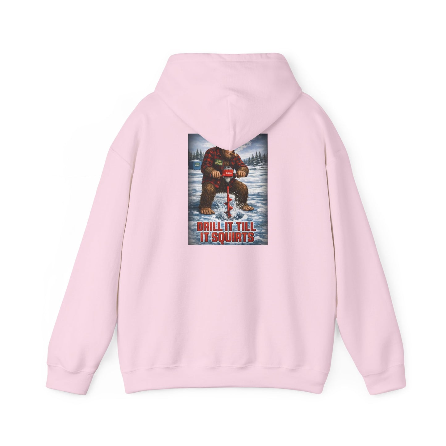 Bigfoot Ice Fisherman Hoodie — "Drill It Till It Squeaks" Graphic Pullover