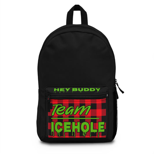 Team Icehole Backpack — 'Hey Buddy' Backpack